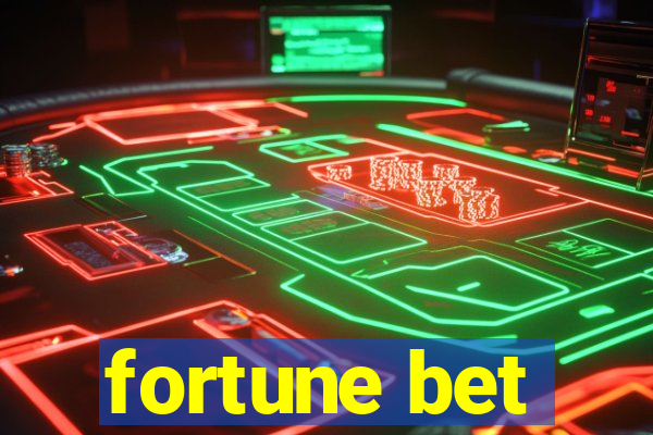 fortune bet